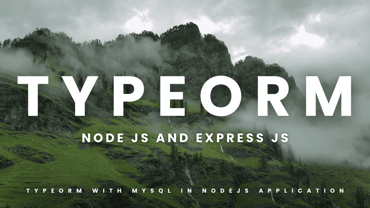 How to integrate TypeORM in a Node.js and Express.js application